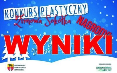 Wyniki konkursu „ZIMOWA SOKÓŁKA”