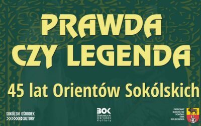 45 lat Orientów Sokólskich