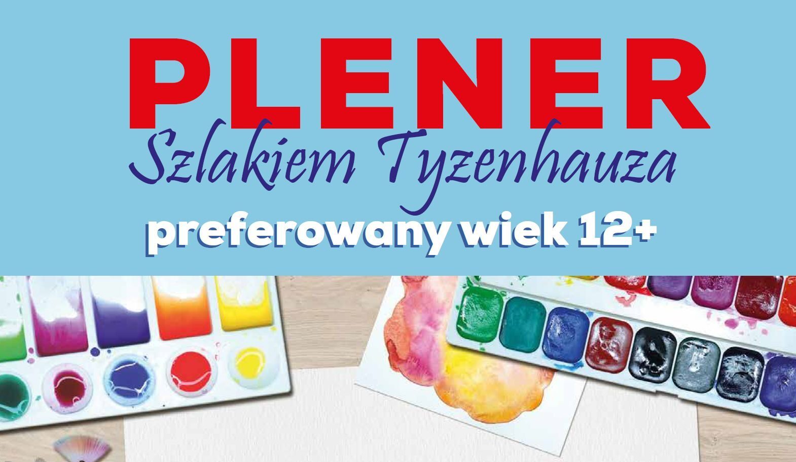 plener szlakiem tyzenhauza