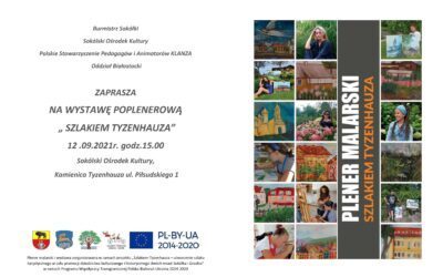 Wernisaż wystawy poplenerowej „Szlakiem Tyzenhauza”
