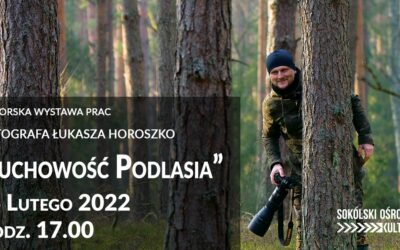 Duchowość Podlasia – autorska wystawa prac Łukasza Horoszko