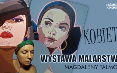„Kobiety” – malarska wystawa prac Magdaleny Talmon