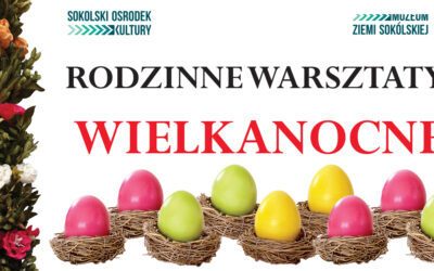 Rodzinne Warsztaty Wielkanocne – 9 kwietnia (sobota)