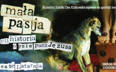 Spektakl Mała Pasja czyli historia o psie Pana Jezusa