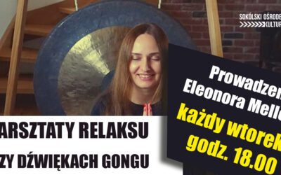 Cykliczne warsztaty relaksu przy dźwiękach gongu
