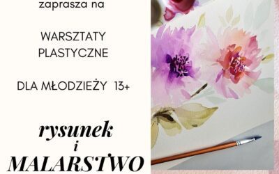 Zapisy na zajęcia dla młodzieży – Rysunek i malarstwo (wiek 13+)
