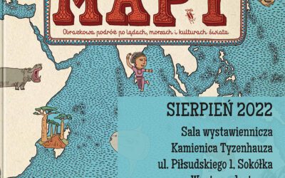 „Mapy” wystawa ilustracji Aleksandry i Daniela Mizielińskich