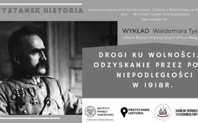 Przystanek Historia w Sokółce – „Drogi Ku Wolności”