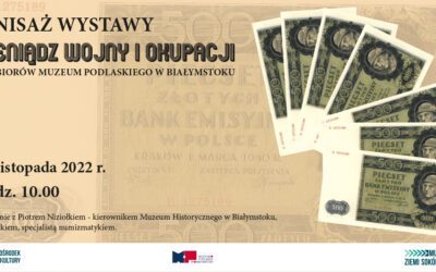 Spotkanie wokół wystawy czasowej „Pieniądz wojny i okupacji”
