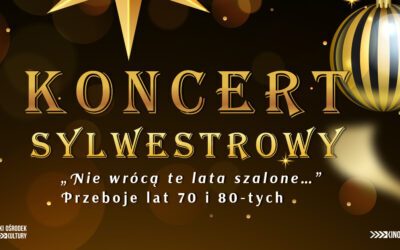 Zapraszamy na Koncert Sylwestrowy