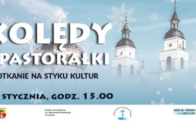„Kolędy i pastorałki – SPOTKANIE NA STYKU KULTUR” – zaproszenie