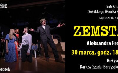 Zapraszamy na spektakl „Zemsta” wg Aleksandra Fredry