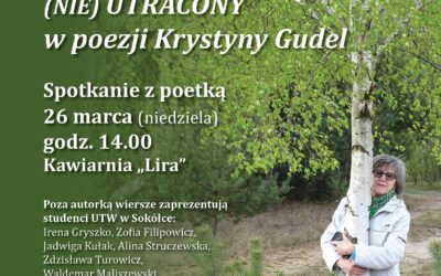 KRAJOBRAZ (NIE) UTRACONY w poezji Krystyny Gudel – spotkanie z poetką