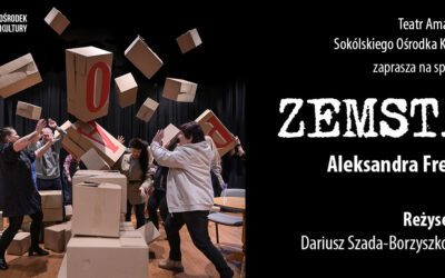 Teatr Amatorski SOK zaprasza na spektakl pt. „Zemsta” wg A. Fredry