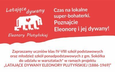 Czas na lokalne super-bohaterki. Poznajcie Eleonorę i jej dywany! Program „Dzieci Kapitana Nemo IV”