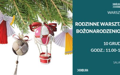 Rodzinne warsztaty bożonarodzeniowe