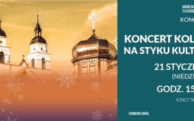 Koncert „Na styku kultur” – zapraszamy do wspólnego kolędowania!