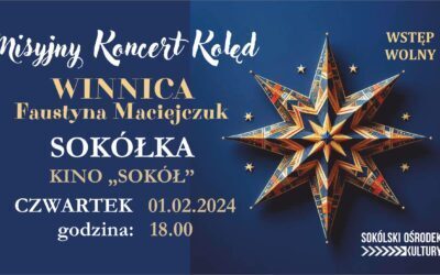 Misyjny Koncert Kolęd 2024 – WINNICA & Faustyna Maciejczuk