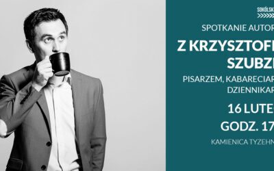 Spotkanie autorskie z KRZYSZTOFEM SZUBZDĄ