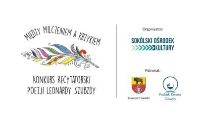 XX Konkurs Recytatorski Poezji Leonardy Szubzdy „Między milczeniem a krzykiem”