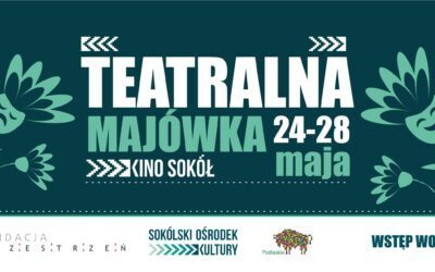 TEATRALNA MAJÓWKA 🎭 24-28 maja / SOK