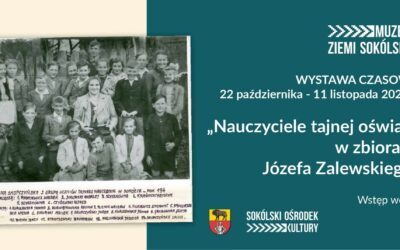 Wystawa – Nauczyciele Tajnej Oświaty w zbiorach Józefa Zalewskiego