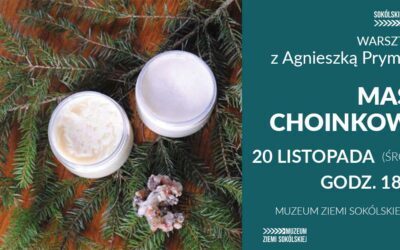 „Maść choinkowa” – warsztaty ziołowe – zapisy
