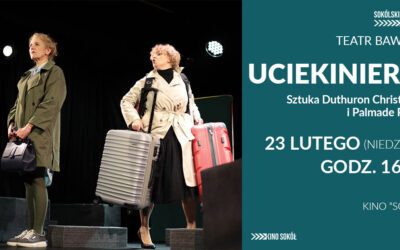 Teatr BaWiMo zaprasza na spektakl pt. „UCIEKINIERKI”