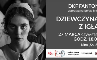 DKF FANTOM zaprasza na pokaz filmu „Dziewczyna z igłą” (27 marca 2025 r.)