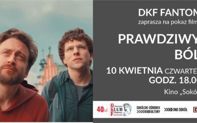 DKF FANTOM zaprasza na film pt. „Prawdziwy ból”