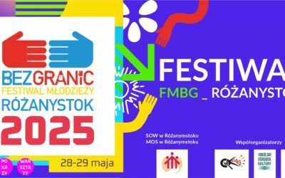 Współorganizujemy FESTIWAL MŁODZIEŻY BEZ GRANIC /FMBG/ w Różanymstoku 28-29 maja 