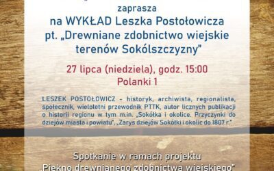 „Piękno drewnianego zdobnictwa wiejskiego”. Partnerujemy i zapraszamy!