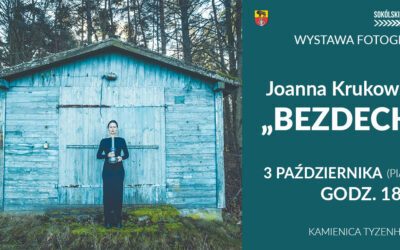 „Bezdech” wystawa fotografki Joanny Krukowskiej – 3 października