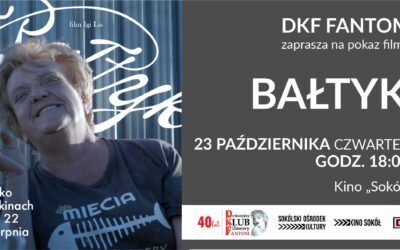 DKF Fantom zaprasza na seans pt. „Bałtyk”
