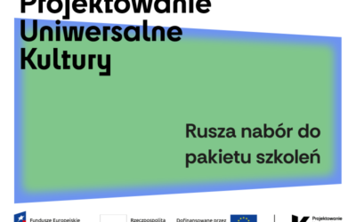 Projektowanie Uniwersalne Kultury. Zadania 3.3 – Pakiet szkoleń w projekcie PUK.