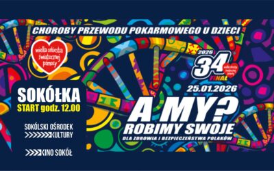 FINAŁ 34. WOŚP-u w tę niedzielę – 25 stycznia