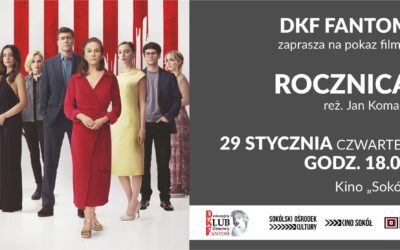 DKF Fantom zaprasza na film „ROCZNICA” w reż. Jan Komasy