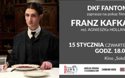 DKF Fantom zaprasza na film „FRANZ KAFKA” w reżyserii AGNIESZKI HOLLAND