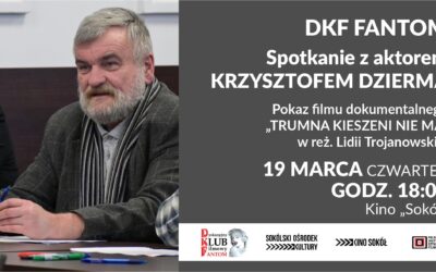 Spotkanie z aktorem Krzysztofem Dziermą w ramach DKF-u