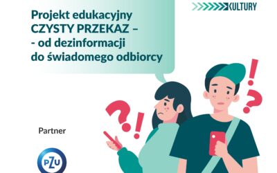 Projekt „Czysty Przekaz – od dezinformacji do świadomego i zaopiekowanego odbiorcy” na starcie
