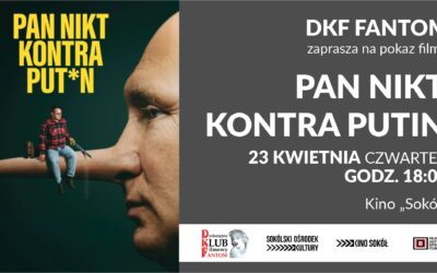 DKF Fantom zaprasza na pokaz filmu pt. „Pan Nikt kontra Putin”