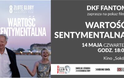 DKF Fantom zaprasza na film „Wartość sentymentalna”