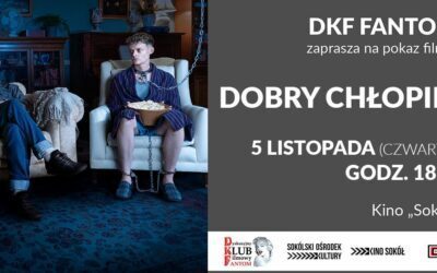 DKF Fantom zaprasza na film J. Komasy “Dobry chłopiec”