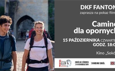DKF Fantom zaprasza na film „Camino dla opornych”